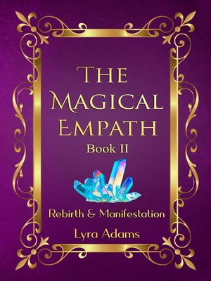 cover image of The Magical Empath Book II ~ Rebirth & Manifestation
